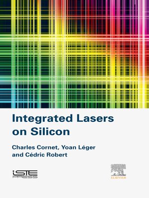 cover image of Integrated Lasers on Silicon